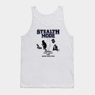 Stealth Mode Keep Quiet and Avoid Adulting Dark Blue Tank Top
